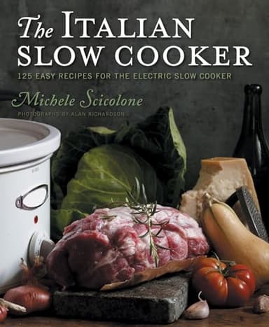 The Italian Slow Cooker: 125 Easy Recipes for the Electric Slow Cooker