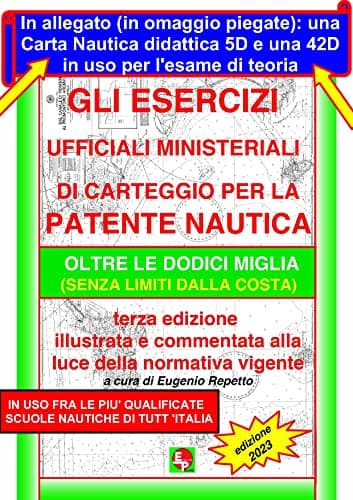 Gli Esercizi ufficiali ministeriali di carteggio per la patente nautica oltre le dodici miglia (senza limiti dalla costa)
